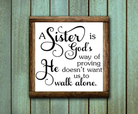 A Sister is Gods Way