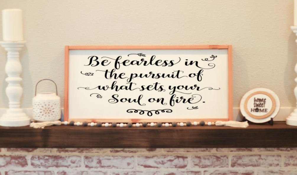 Be Fearless