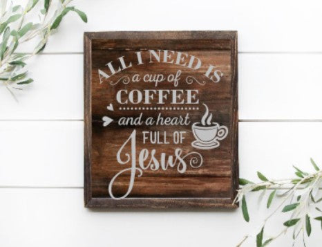 All I Need Coffee & Jesus