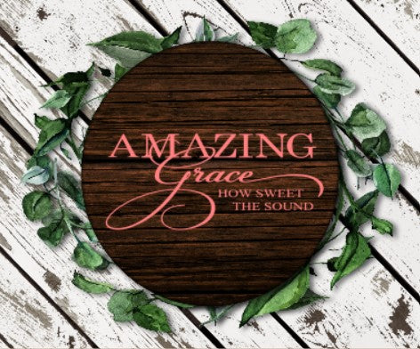 Amazing Grace Round
