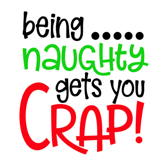 Being Naughty Crap