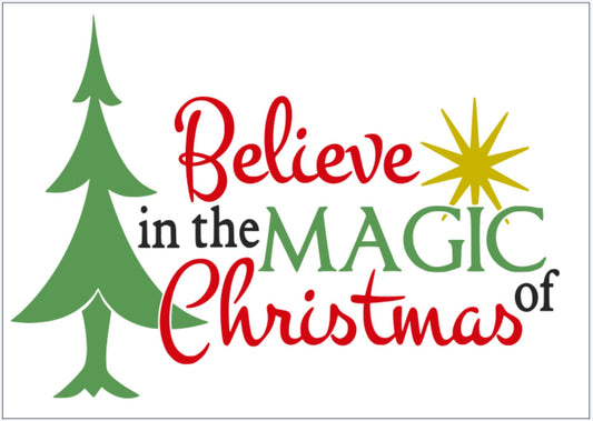 Believe in The Magic of Christmas