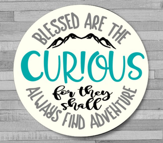 Blessed Are The Curious