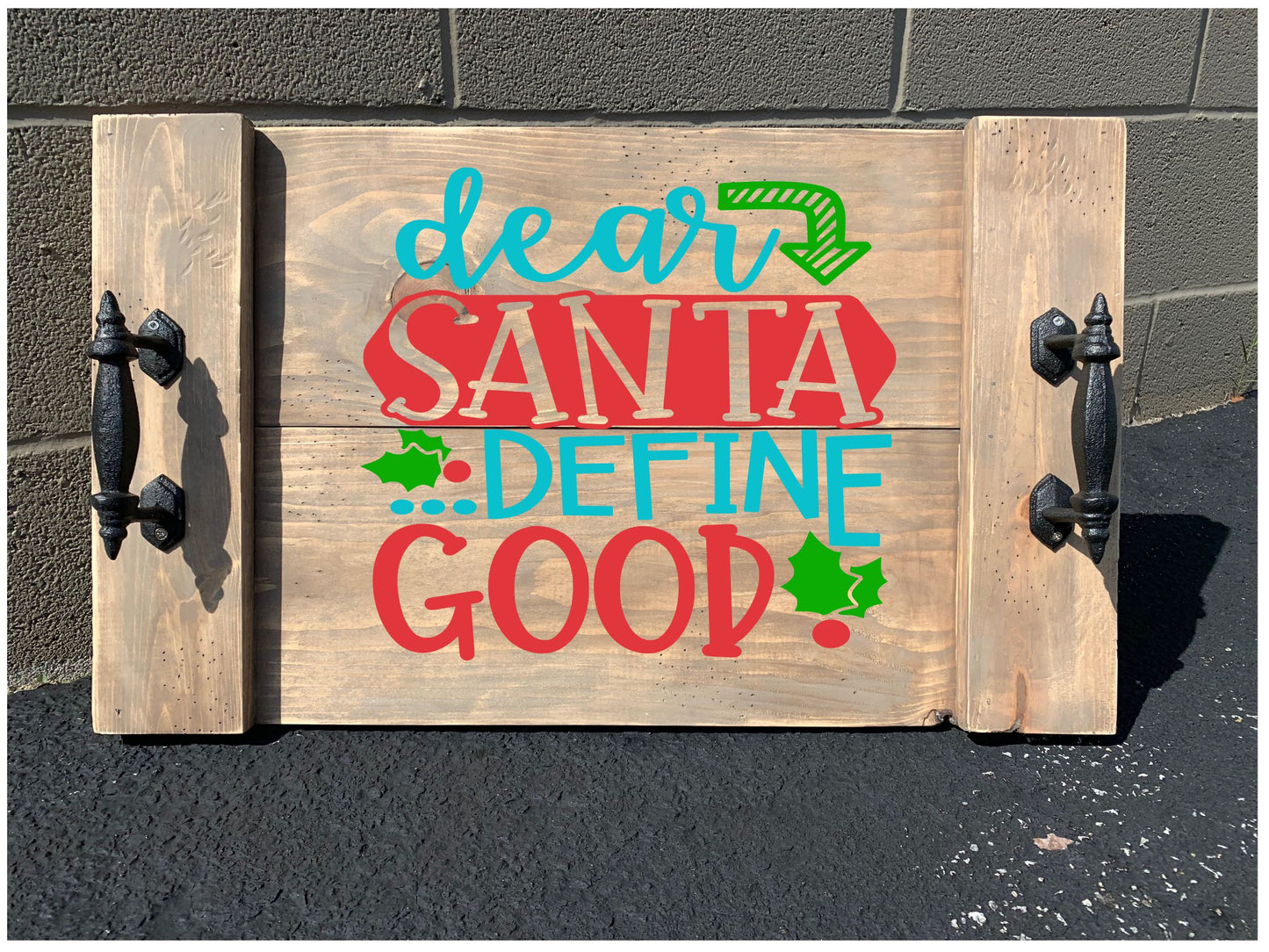 Dear Santa Define Good Tray