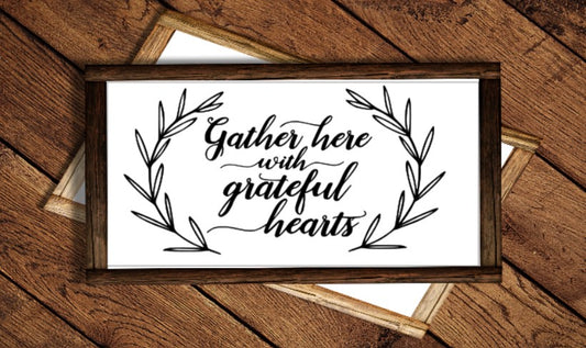 Gather Here With Grateful 24x36