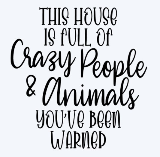 House Full of Cray People & Animals