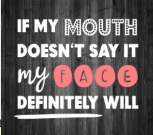 If My Mouth Doesnt Say It