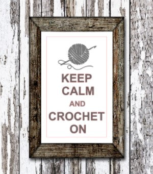Keep Calm and Crochet On