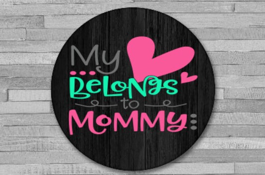 My Heart Belongs to Mommy