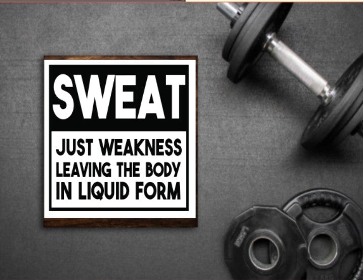 Sweat Just Weakness