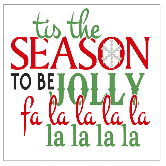 Tis The Season To Be Jolly Fa La La Round