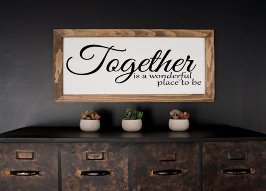Together is a Wonderful Place