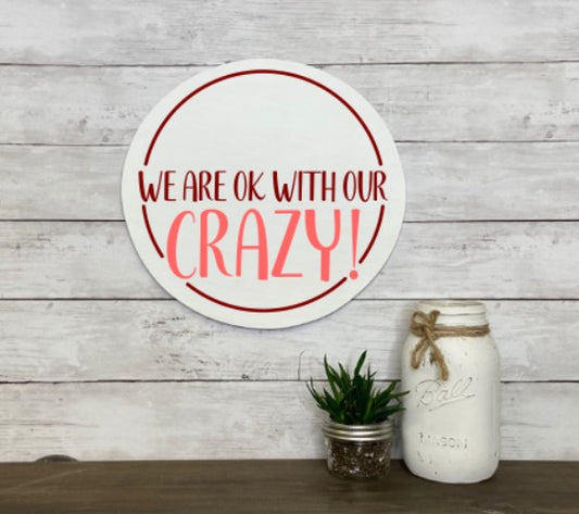 We Are OK With Our Crazy