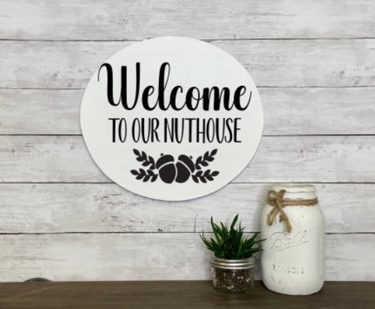 Welcome To Our Nuthouse