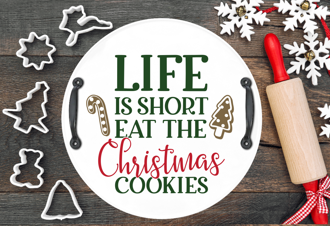 Life is Short Eat the Cookies Tray